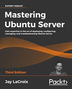 Mastering Ubuntu Server - Third Edition 