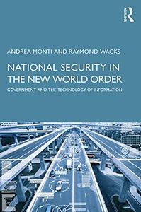 National Security in the New World Order Government and the Technology of Information