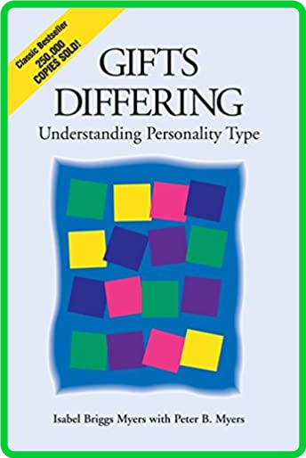 Gifts Differing  Understanding Personality Type by Isabel Briggs Myers 