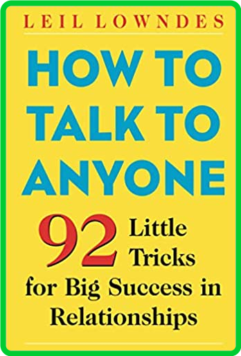 How to Talk to Anyone  92 Little Tricks for Big Success in Relationships by Leil L...