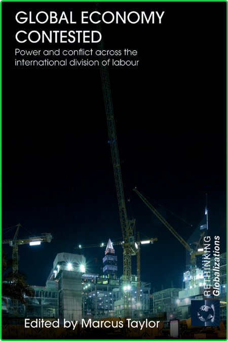 Global Economy Coned Power and Conflict Across the International Division of Labor...