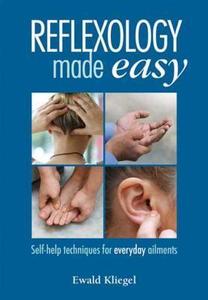 Reflexology Made Easy Self-help techniques for everyday ailments