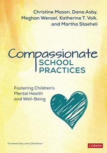 Compassionate School Practices Fostering Children's Mental Health and Well-Being