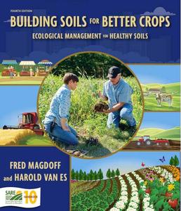 Building Soils for Better Crops Ecological Management for Healthy Soils, 4th Edition