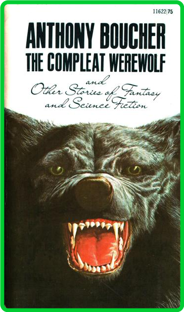 The Compleat Werewolf  (Short Story Collection) by Boucher Anthony