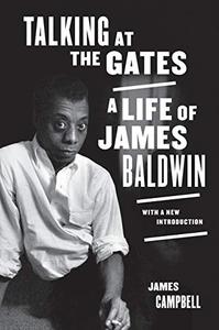 Talking at the Gates A Life of James Baldwin, 2nd Edition