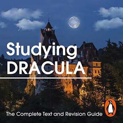 Studying Dracula The Complete Text and Revision Guide [Audiobook]