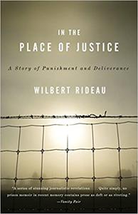 In the Place of Justice A Story of Punishment and Redemption