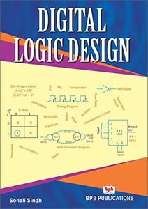 Digital Logic Design Learn the Logic Circuits and Logic Design
