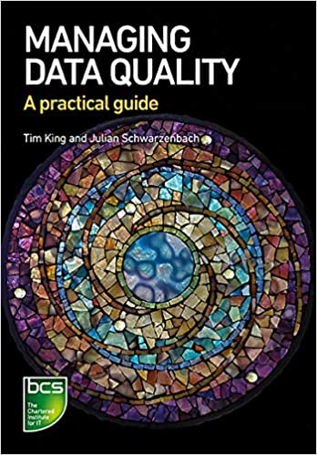 Managing Data Quality A practical guide