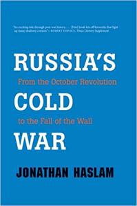 Russia's Cold War From the October Revolution to the Fall of the Wall