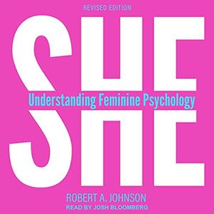 She Understanding Feminine Psychology [Audiobook]