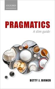 Pragmatics A Slim Guide