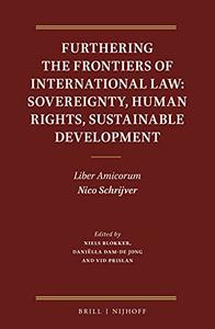 Furthering the Frontiers of International Law Sovereignty, Human Rights, Sustainable Development