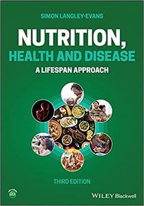 Nutrition, Health and Disease A Lifespan Approach, 3rd Edition