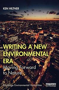 Writing a New Environmental Era Moving forward to nature