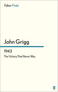 1943 The Victory That Never Was (Faber Finds)