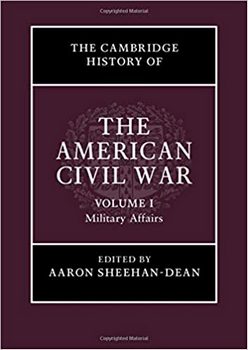 The Cambridge History of the American Civil War V. 1-2-3 