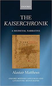 The Kaiserchronik A Medieval Narrative