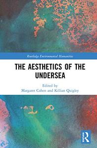 The Aesthetics of the Undersea (Routledge Environmental Humanities)
