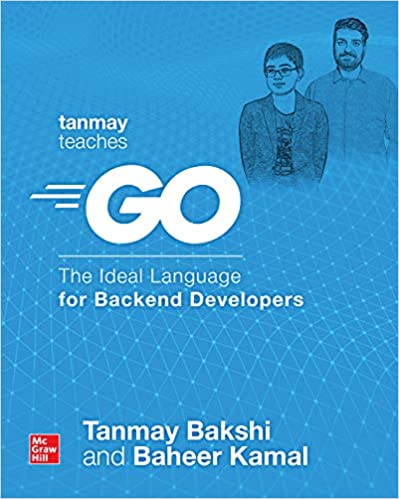 Tanmay Teaches Go The Ideal Language for Backend Developers (True EPUB)