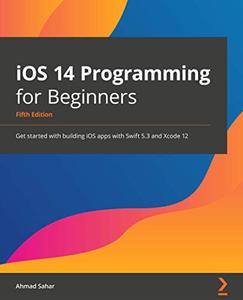 iOS 14 Programming for Beginners - Fifth Edition 