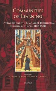 Communities of Learning Networks and the Shaping of Intellectual Identity in Europe, 1100-1500