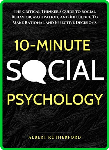 10-Minute Social Psychology by Albert Rutherford 
