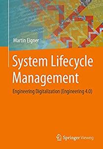 System Lifecycle Management Engineering Digitalization (Engineering 4.0)