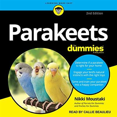 Parakeets for Dummies, 2nd Edition [Audiobook]