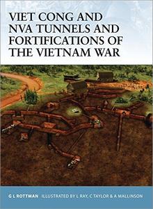 Viet Cong and NVA Tunnels and Fortifications of the Vietnam War (Fortress)