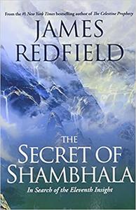 The Secret of Shambhala In Search of the Eleventh Insight