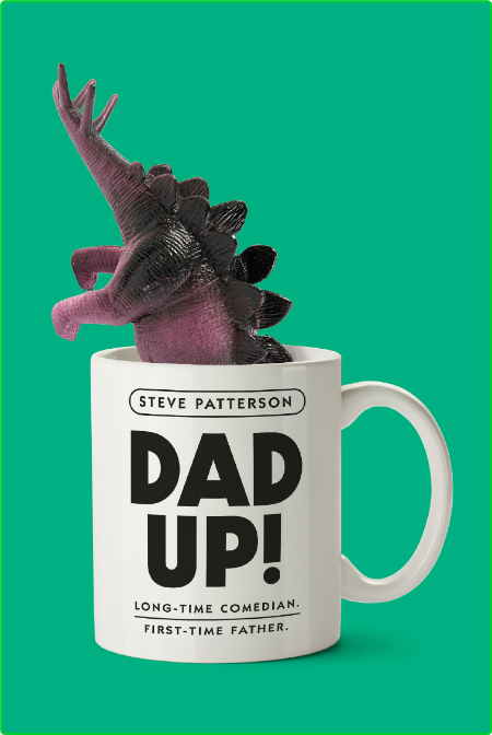 Dad Up! - Long-Time Comedian  First-Time Father