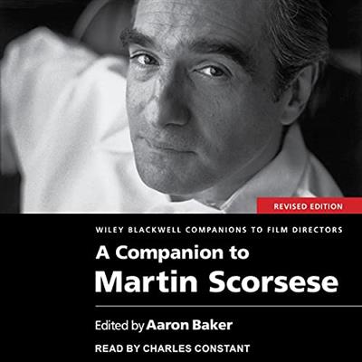 A Companion to Martin Scorsese, Revised Edition [Audiobook]