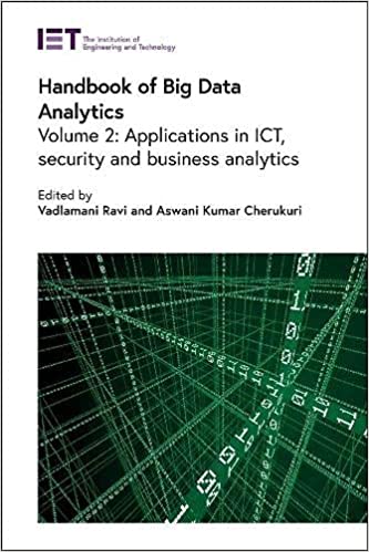 Handbook of Big Data Analytics  Applications in ICT, Security and Business Analytics, Volume 2