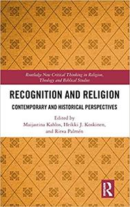 Recognition and Religion Contemporary and Historical Perspectives