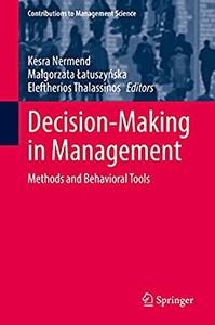 Decision-Making in Management Methods and Behavioral Tools