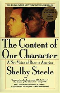 The Content of Our Character A New Vision of Race In America
