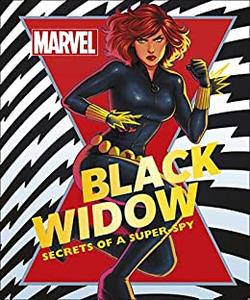 Marvel Black Widow Secrets of a Super-spy