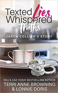 Texted Lies, Whispered Truths Jason Collier's Story