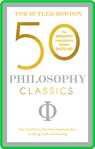 50 Philosophy Classics by Tom Butler-Bowdon