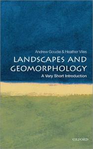 Landscapes and Geomorphology A Very Short Introduction