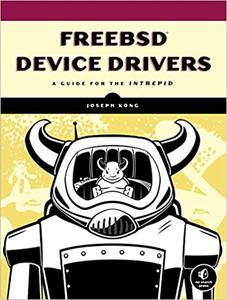 FreeBSD Device Drivers A Guide for the Intrepid