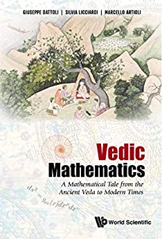 Vedic Mathematics A Mathematical Tale From The Ancient Veda To Modern Times