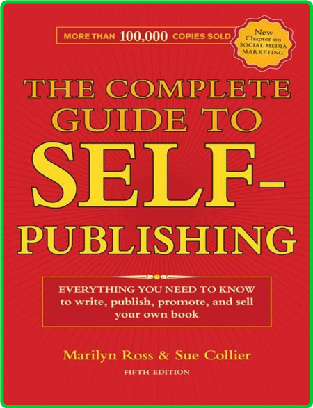 The Complete Guide To Self Publishing Everything You Need To Know