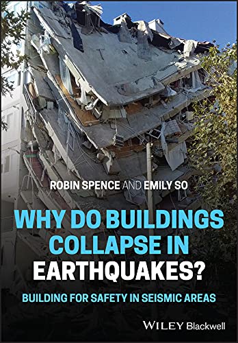 Why do buildings collapse in earthquakes Building for safety in seismic areas