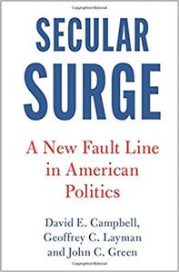 Secular Surge A New Fault Line in American Politics