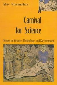 A Carnival for Science Essays on Science, Technology and Development