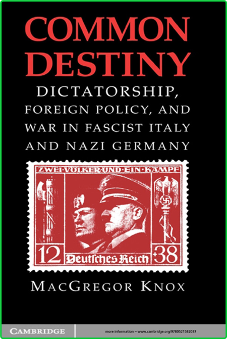 Common Destiny - Dictatorship, Foreign Policy, and War in Fascist Italy and Nazi G... 72bf470c2195b5825197de98abc4c390