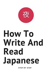 How To Write And Read Japanese  Step By Step To Write And Read Japanese Correctly